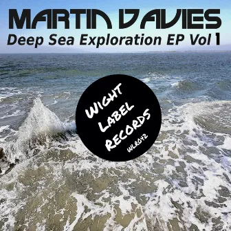 Deep Sea Exploration, Vol. 1 by Martin Davies