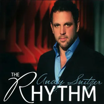 The Rhythm by Andy Snitzer