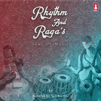 Rhythm & Raga's: Soul of Music by Kathmandu Music