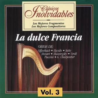 Clásicos Inolvidables Vol. 3, La Dulce Francia by Prague Smetana Theatre Orchestra