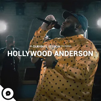 Hollywood Anderson | OurVinyl Sessions by Hollywood Anderson