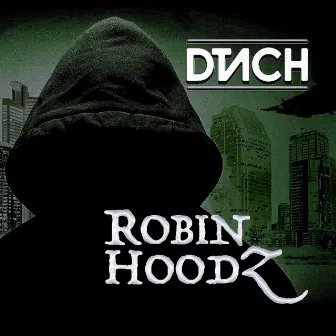 Robin Hoodz by DTACH