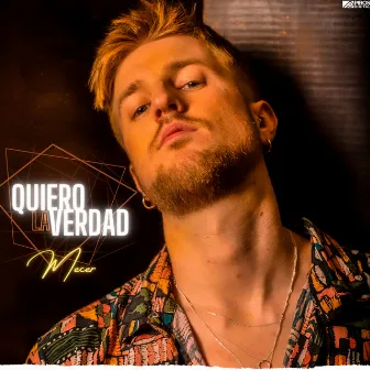 Quiero la Verdad by Mecer