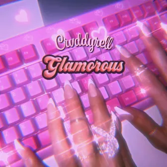 Glamorous by Crvddyrell