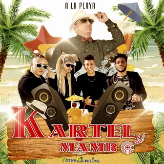 A la Playa by Kartel Del Mambo