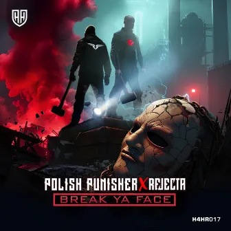 Break Ya Face by Polish Punisher