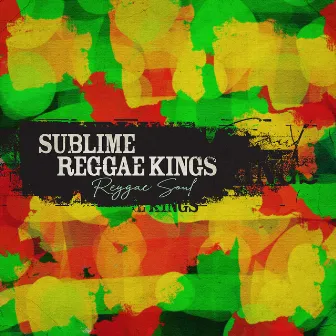 Reggae Soul by Sublime Reggae Kings