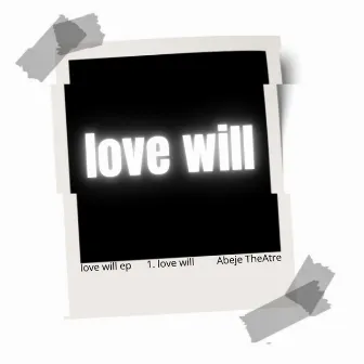 love will by Abeje TheAtre