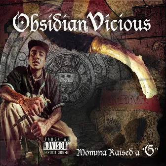 Momma Raised a G by Obsidian Vicious