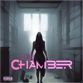 Chamber by La Purp