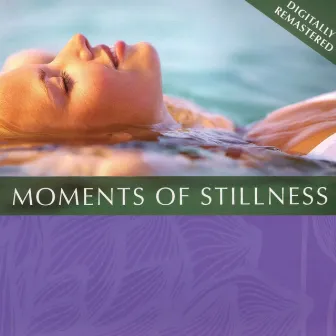 Moments of Stillness Guided Meditation Digitally Remastered by Peter Dixon