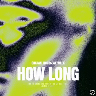 How Long by Sha7an