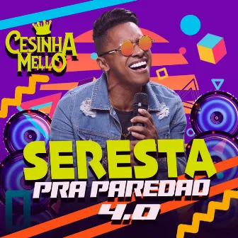 Seresta Pra Paredão 4.0 by CESINHA MELLO