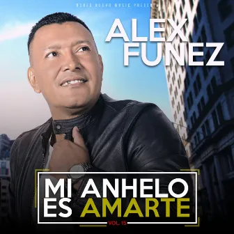 Mi Anhelo Es Amarte, Vol.15 by Alex Funez