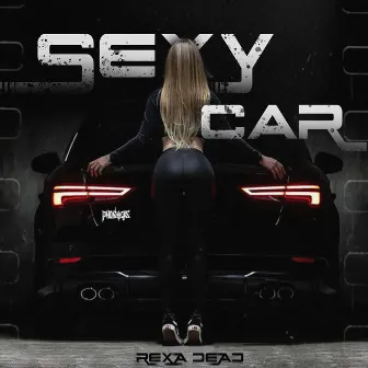 Sexy Car by PHONKIDS