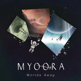 Worlds Away by Myoora