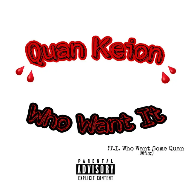 Who Want It - T.I. x Who Want Some Quan Mix