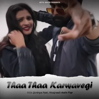 Thaa Thaa Karwavegi by Sittu Bohriya