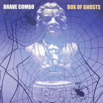 Box Of Ghosts by Brave Combo