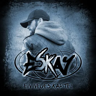 Ein neues Kapitel by Eskay