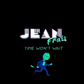 Time Won’t Wait by Jean Frais