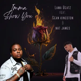 Imma Show You by Lama Beatz