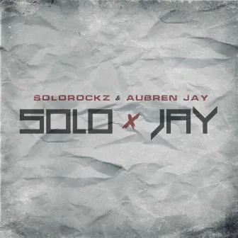 Solo X Jay by Aubren Jay