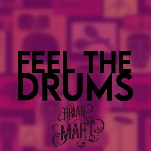 Feel The Drums