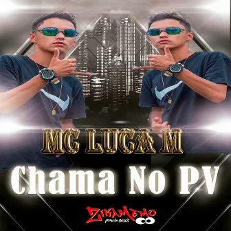 Chama no Pv by Mc Luca M