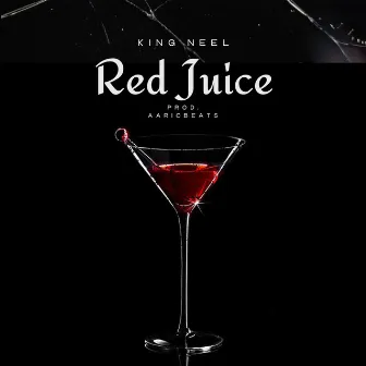 Red Juice by KING NEEL