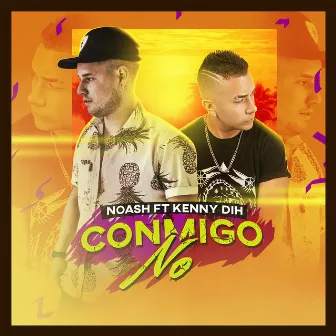 Conmigo No by Noash