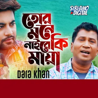 Tor Mone Ki Naire Maya by Dara Khan