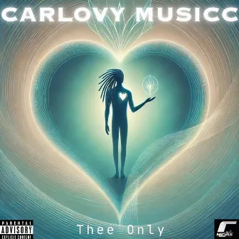 Thee Only by Carlovy Musicc