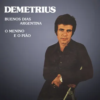 Buenos Dias Argentina / O Menino e o Pião by Demetrius