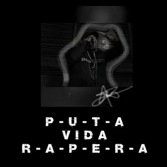 Puta Vida Rapera by El YO-AN