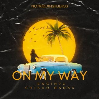 On My Way by Chikko Banxx