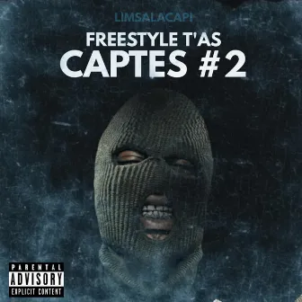 Freestyle T'as Captes #2 by LimsaLaCapi