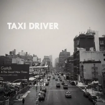 Taxi Driver by Gotch