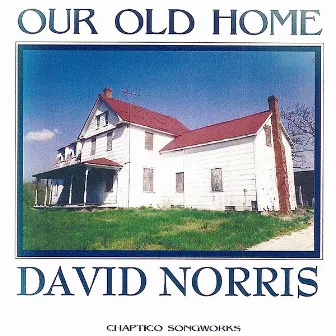 Our Old Home by David Norris