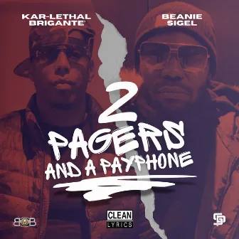 2 Pagers and a Payphone by Kar-Lethal Brigante'