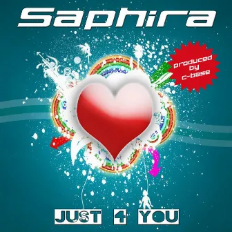 Just 4 You by Saphira