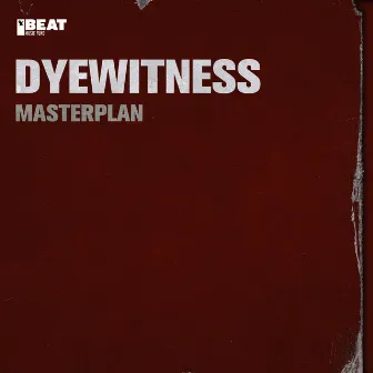 Masterplan by Dyewitness