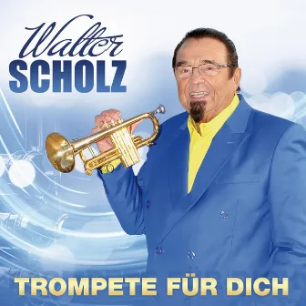 Trompete für dich by Walter Scholz