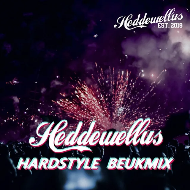 Heddewellus - Hardstyle Beukmix