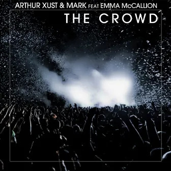 The Crowd by Arthur Xust