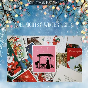 Noel Nights & Winter Lights by Christmas Jazz Zone