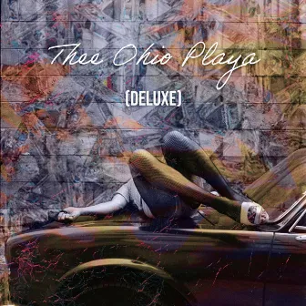 THEE OHIO PLAYA (Deluxe) by CboiGDaSauceGod