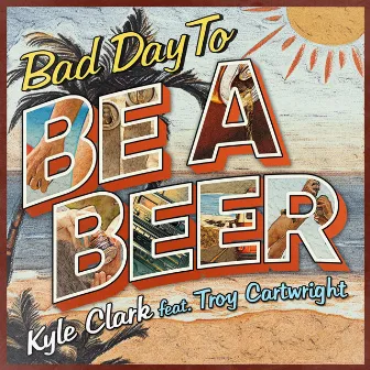 Bad Day To Be A Beer by Kyle Clark