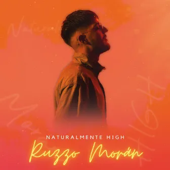 Naturalmente High by Ruzzo Morán