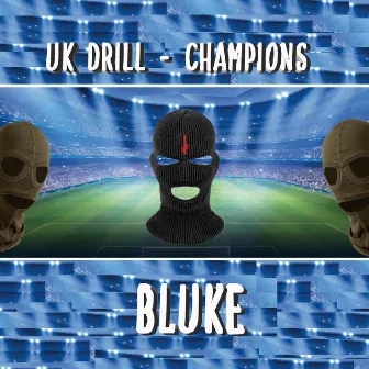 Uk Drill - Champions by Bluke